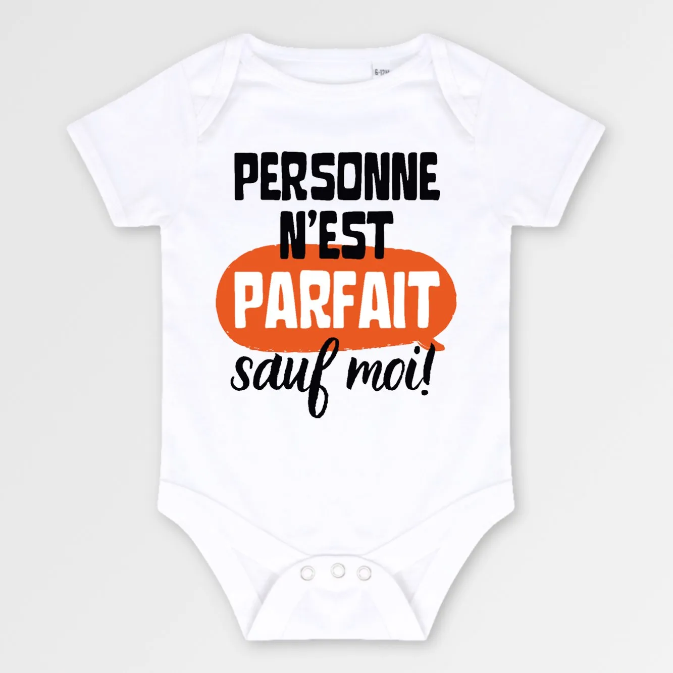 Body Bébé Personne n'est parfait